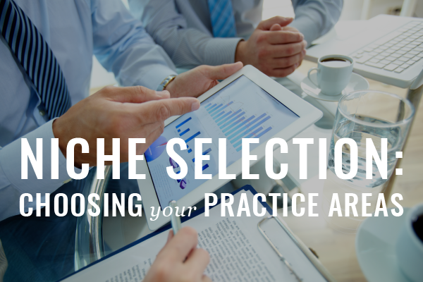 niche selection, choosing your practice areas