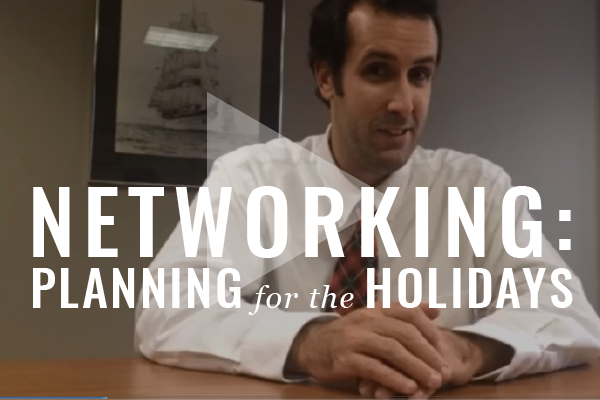 networking, planning for the holidays
