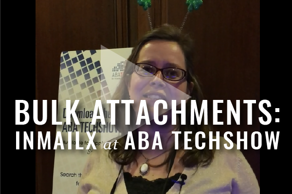 bulk attachments, inmailx at ABA techshow