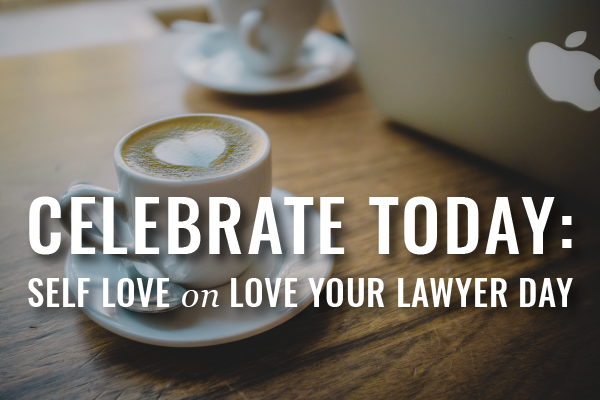 how to celebrate love your lawyer day