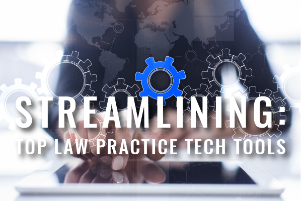 text "Streamlining: Top Law Practice Tech Tools" layered over graphic of gears with background human using touch screen