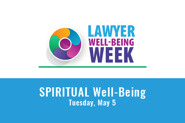 Text that says Spiritual Well-Being below Lawyer Well-Being Week Logo, a multicolored fanned circle