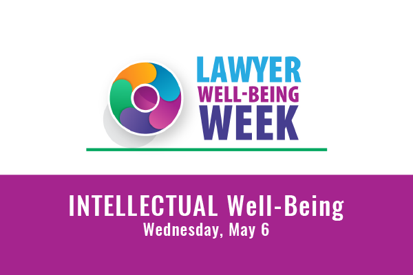 Text that says Intellectual Well-Being below Lawyer Well-Being Week Logo, a multicolored fanned circle